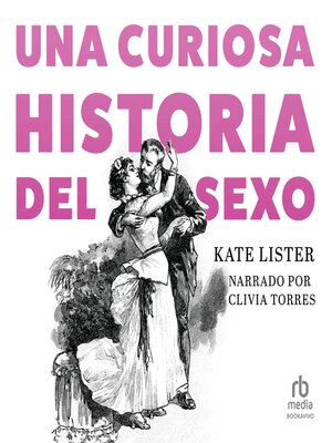 cover image of Una curiosa historia del sexo (A Curious History of Sex)
